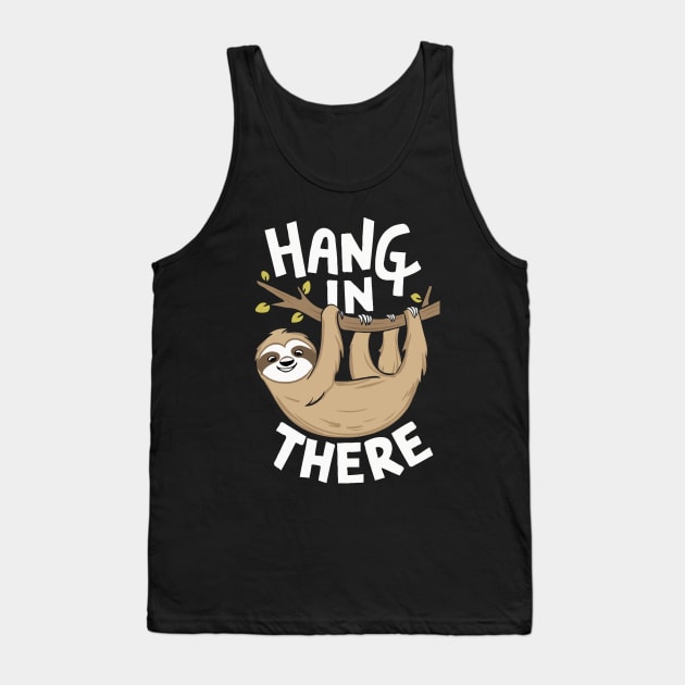 Hang In There, Cute Sloth Tank Top by Chrislkf